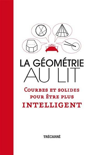 La géométrie au lit : Courbes et solides pour être plus intelligent (Hardcover)