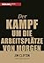 Der Kampf um die Arbeitsplä...