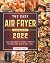 The Easy Air Fryer Cookbook 2022 by Jennifer Moses