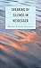 Speaking of Silence in Heidegger by Wanda Torres Gregory