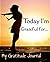 Today I'm Grateful for: My ...
