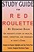 Study Guide for Red Roulett...