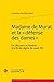 Madame de Murat et la "defense des dames":  Un discours au feminin a la fin du regne de Louis XIV.