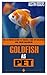 GOLDFISH AS PET: The Ultima...