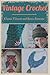 Vintage Crochet: Classic Vi...