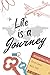 Life is a journey: Travel J...