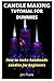 CANDLE MAKING TUTORIAL FOR DUMMIES by Jim Frank