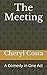 The Meeting: A Comedy in On...