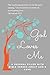 God Loves Me: A Journal Fil...