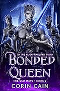 Bonded Queen: to the Alien Warlord Triad