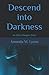 Descend into Darkness: An O...