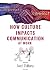 How Culture impacts Communi...