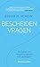 Bescheiden vragen: De kunst van vragen stellen in plaats van opdragen (Dutch Edition)