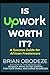 Is Upwork Worth It?: A Succ...