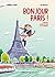 Bonjour Paris !: Comptines ...