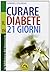CURARE IL DIABETE IN 21 GIORNI