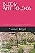 Bloom Anthology: A Collecti...