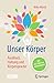 Unser Körper - Ausdruck, Haltung, Körpersprache by Mike Mandl