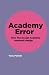 Academy Error: How The Desi...