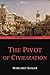 The Pivot of Civilization