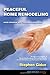 Peaceful Home Remodeling: A...