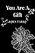 You are a gift by Iqra Tariq