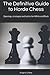 The Definitive Guide to Horde Chess: Openings, strategies and tactics for White and Black (Chess Variants Theory Books)