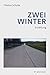 Zwei Winter: Erzählung