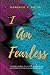 I Am Fearless: A Guided Journal to Living an Abundant Life and Tapping into the Fearless Woman Waiting Within