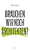 Brauchen wir noch Architekten?
