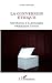 La conversion éthique: Introduction à la philosophie d'Emmanuel Levinas (French Edition)