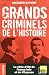 Grands criminels de l'Histoire