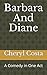 Barbara And Diane: A Comedy...