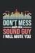 Dont Mess With The Sound Gu...