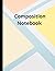 Composition Notebook: Colle...