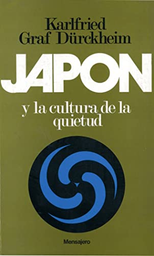 Portada de JAPON Y LA CULTURA DE LA QUIETUD, de K.G. DURCKHEIM