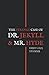 The Strange Case of Dr. Jekyll and Mr. Hyde