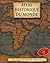 atlas historique du monde