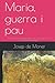 Maria, guerra i pau by Josep de Moner