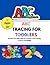 ABC TRACING FOR TODDLERS: A...