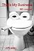 That's My Business: IBD Jou...