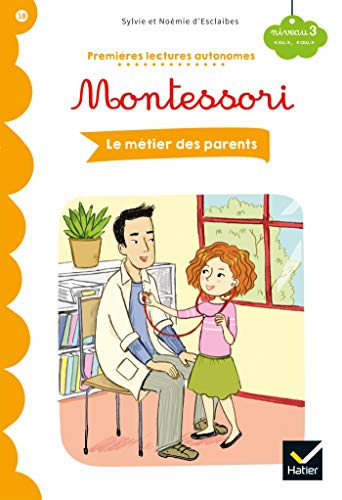 Premières lectures autonomes Montessori Niveau 3 - Les métiers des parents (Pocket Book)
