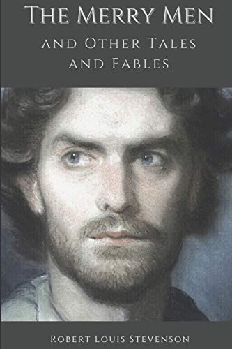 The Merry Men, and Other Tales and Fables: Annotated