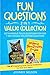 Fun Questions 2 in 1 Value Collection: The #1 Engaging Quiz Game Collection for Kids, Teens and Adults