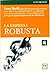 La empresa robusta (Acción Empresarial) (Spanish Edition)