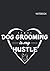 Notebook: Composition notebook dog, College Ruled paper, 110 Pages, (8.27" x 11.69" (A4), Dog Grooming is My Hustle Notebook Cover.