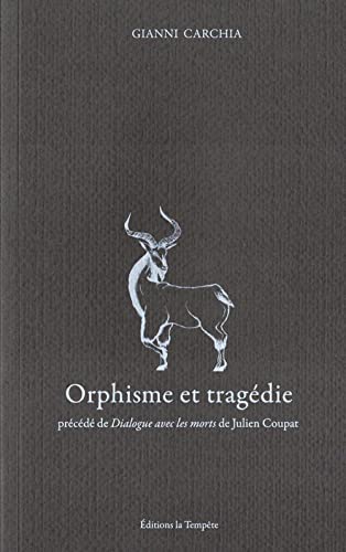 Orphisme et tragédie, précédé de Dialogue avec les morts (Paperback)