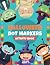 Halloween Dot Markers Activity Book For Kids Ages 4-8 by BookMarked