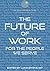 The Future of Work for the ...