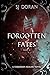 Forgotten Fates: Part Two